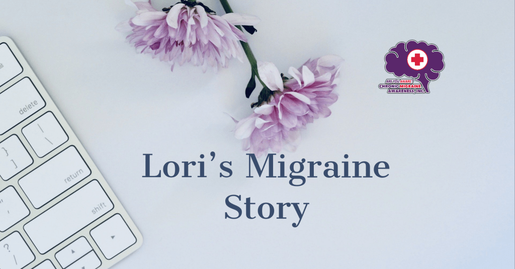 Lori’s Migraine Story