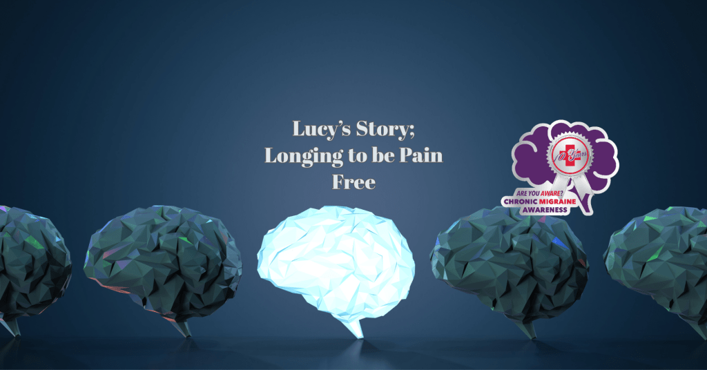 Lucy’s Story; Longing to be Pain Free